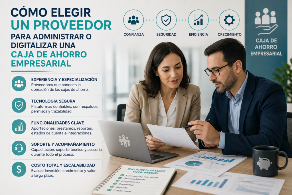 Lee más sobre el artículo Cómo elegir un proveedor para administrar o digitalizar una caja de ahorro empresarial